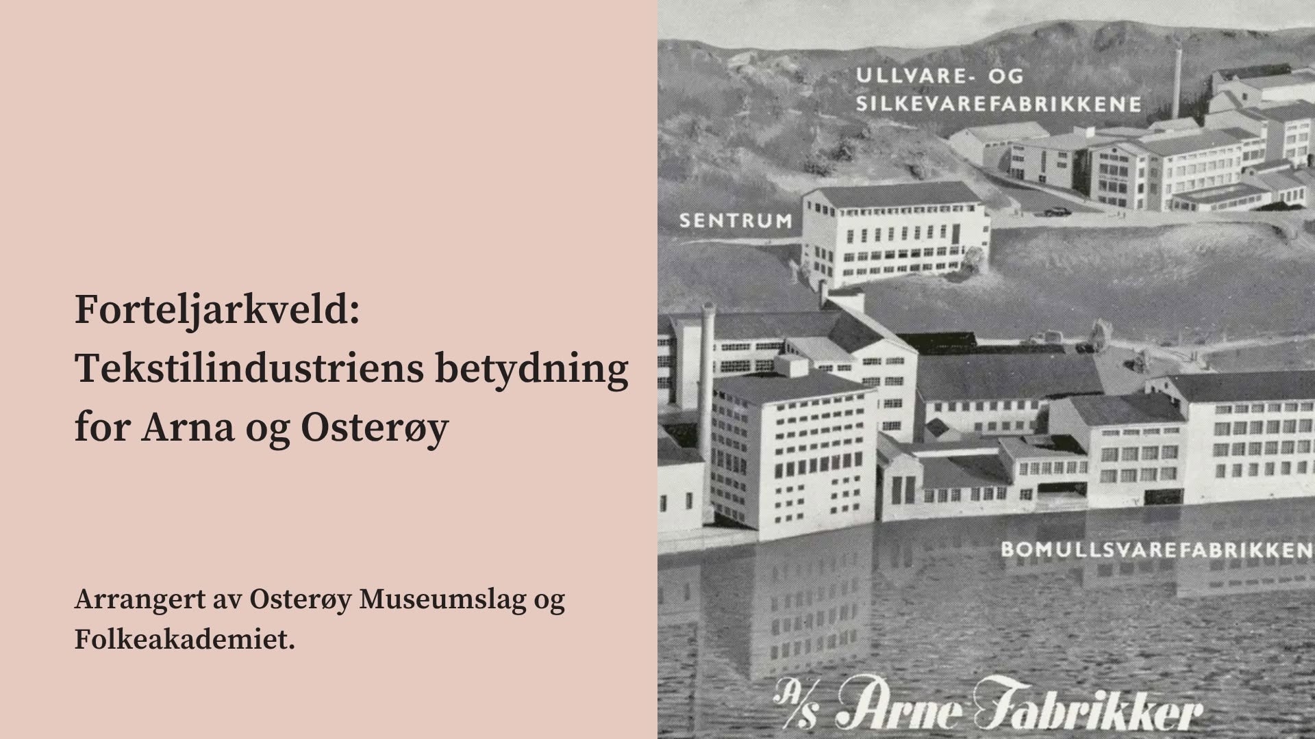 Forteljarkveld: Tekstilindustriens betydning for Arna og Osterøy